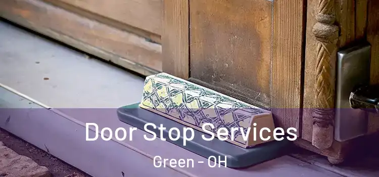 Door Stop Services Green - OH