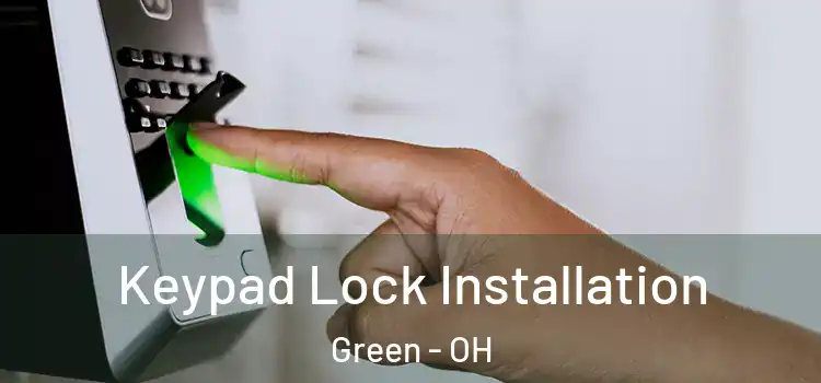 Keypad Lock Installation Green - OH