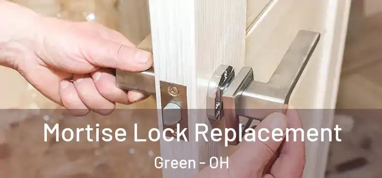 Mortise Lock Replacement Green - OH
