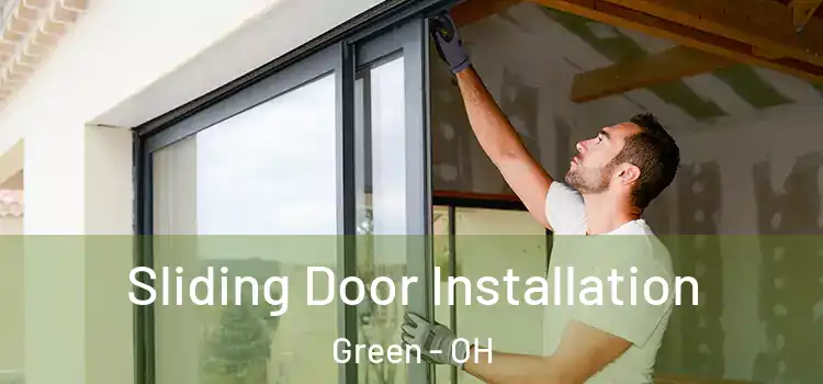Sliding Door Installation Green - OH