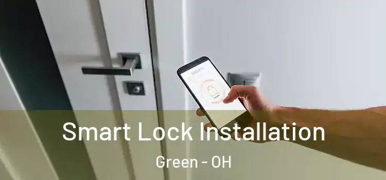Smart Lock Installation Green - OH