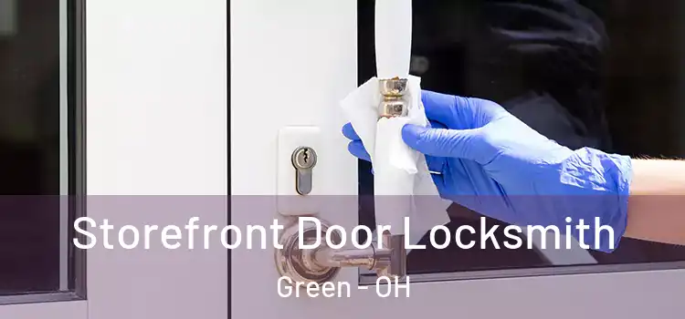 Storefront Door Locksmith Green - OH